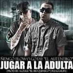 Gotay El Autentiko Ft. Ñengo Flow - Jugar A La Adulta MP3