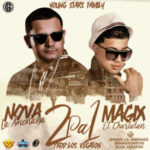 Nova La Amenaza Ft. Magix El Charlatan - 2 Pa 1