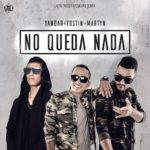 Yandar & Yostin Ft Martyn - No Queda Nada MP3