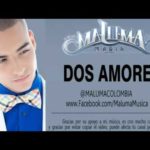 Maluma - Dos Amores